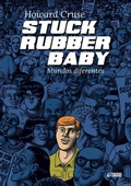 Cover: Stuck Rubber Baby. Mundos diferentes - ASTIBERRI EDICIONES