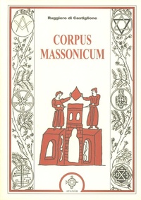 Abbildung von: Corpus massonicum. Introduzione ai riti, miti e simboli della libera muratoria - Jakin. massoneria e tradizione iniziatica;Atanòr