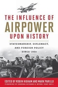 Cover: The Influence of Airpower upon History - The University Press of Kentucky