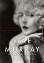 Cover: Mae Murray - The University Press of Kentucky