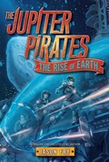 Cover: The Jupiter Pirates #3: The Rise of Earth - Collins