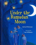 Cover: Under the Ramadan Moon - Albert Whitman & Company