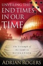 Cover: Unveiling the End Times in Our Time - Broadman & Holman Publishers