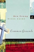 Cover: Common Grounds - Broadman & Holman Publishers