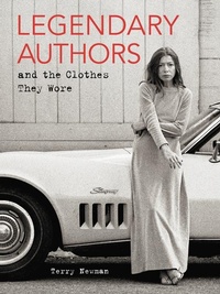 Abbildung von: Legendary Authors and the Clothes They Wore - Harper Design