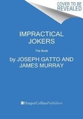 Cover: Impractical Jokers - Dey Street Books, an imprint of HarperCollins US