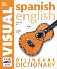 Enlarge image Cover: Spanish-English Bilingual Visual Dictionary with Free Audio App - DK
