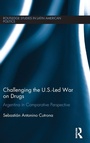 Cover: Challenging the U.S.-Led War on Drugs - Routledge