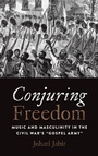 Cover: Conjuring Freedom - Ohio State University Press