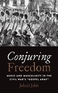 Cover: Conjuring Freedom - Ohio State University Press