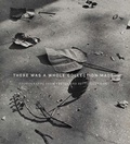 Cover: There Was a Whole Collection Made - University of Chicago,David & Alfred Smart Museum,US