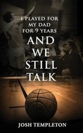 Cover: I Played for My Dad for 9 Years, and We Still Talk - Josh Templeton
