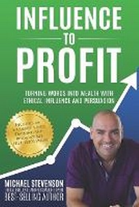 Enlarge image Cover: Influence to Profit - Authority Alliance Publishing