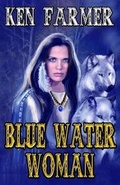 Cover: Blue Water Woman - Timber Creek Press