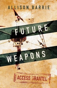 Enlarge image Cover: Future Weapons - Arbuthnot & Trevelyan
