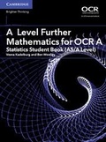 Cover: A Level Further Mathematics for OCR A Statistics Student Book (AS/A Level) - Cambridge University Press