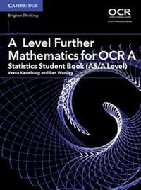 Enlarge image Cover: A Level Further Mathematics for OCR A Statistics Student Book (AS/A Level) - Cambridge University Press