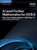 Cover: A Level Further Mathematics for OCR A Pure Core Student Book 1 (AS/Year 1) - Cambridge University Press