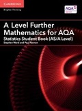 Cover: A Level Further Mathematics for AQA Statistics Student Book (AS/A Level) - Cambridge University Press