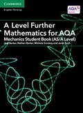 Cover: A Level Further Mathematics for AQA Mechanics Student Book (AS/A Level) - Cambridge University Press