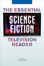 Cover: The Essential Science Fiction Television Reader - The University Press of Kentucky