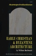 Cover: Early Christian and Byzantine Architecture - George Braziller  Inc