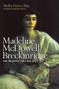Cover: Madeline McDowell Breckinridge and the Battle for a New South - The University Press of Kentucky