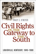 Cover: Civil Rights in the Gateway to the South - The University Press of Kentucky