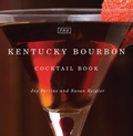 Cover: The Kentucky Bourbon Cocktail Book - The University Press of Kentucky