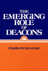Enlarge image Cover: The Emerging Role of Deacons - Broadman & Holman Publishers