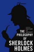 Cover: The Philosophy of Sherlock Holmes - The University Press of Kentucky