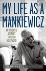 Cover: My Life as a Mankiewicz - The University Press of Kentucky