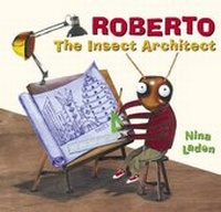 Enlarge image Cover: Roberto the Insect Achitect - Chronicle Books