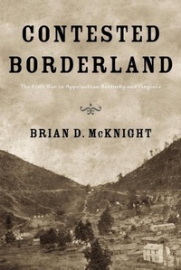 Enlarge image Cover: Contested Borderland - The University Press of Kentucky