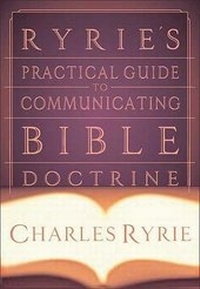 Enlarge image Cover: Ryrie's Practical Guide To Communicating Bible Doctrine - Broadman & Holman Publishers