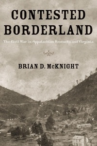 Abbildung von: Contested Borderland - The University Press of Kentucky