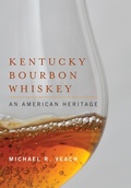 Cover: Kentucky Bourbon Whiskey - The University Press of Kentucky