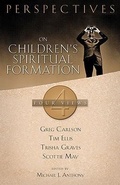 Cover: Perspectives on Children's Spiritual Formation - Broadman & Holman Publishers