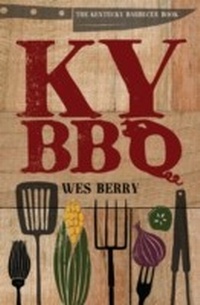 Abbildung von: Kentucky Barbecue Book - The University Press of Kentucky