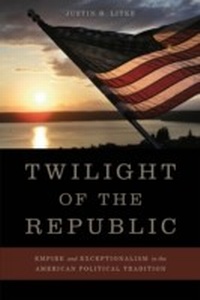 Abbildung von: Twilight of the Republic - The University Press of Kentucky