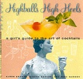 Cover: High Balls and High Heels - Chronicle Books
