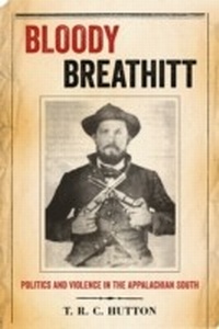 Enlarge image Cover: Bloody Breathitt - The University Press of Kentucky