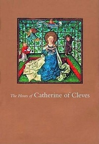 Enlarge image Cover: Hours of Catherine of Cleves - George Braziller Inc
