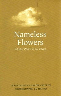 Abbildung von: Nameless Flowers: Selected Poems of Gu Cheng - Persea Books