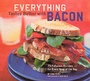 Cover: Everything Tastes Better with Bacon - Chronicle Books