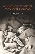 Cover: When the Grey Beetles Took Over Baghdad - Persea Books