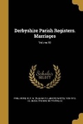 Cover: Derbyshire Parish Registers. Marriages; Volume 10 - Wentworth Press