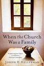 Cover: When the Church Was a Family - Broadman & Holman Publishers