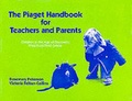 Cover: Piaget Handbook for Teachers and Parents - Teachers' College Press