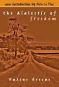 Cover: The Dialectic of Freedom - Teachers' College Press